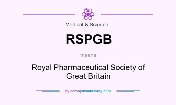 What does RSPGB mean? It stands for Royal Pharmaceutical Society of Great Britain