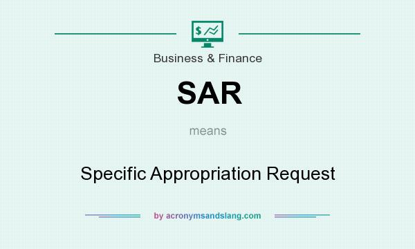 What does SAR mean? It stands for Specific Appropriation Request