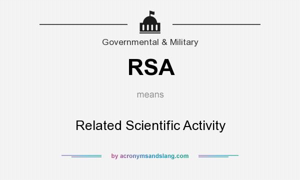What does RSA mean? It stands for Related Scientific Activity