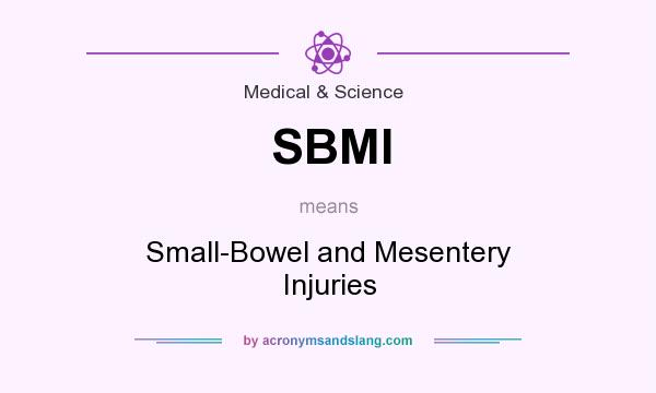 What does SBMI mean? It stands for Small-Bowel and Mesentery Injuries