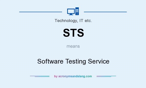What does STS mean? It stands for Software Testing Service
