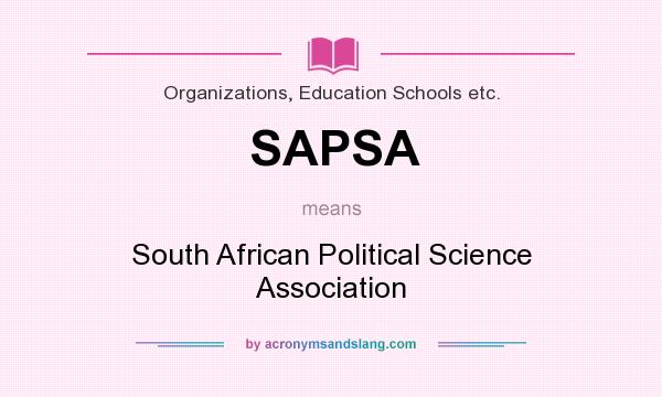 What does SAPSA mean? It stands for South African Political Science Association