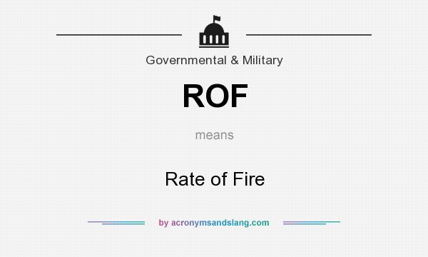 What does ROF mean? It stands for Rate of Fire