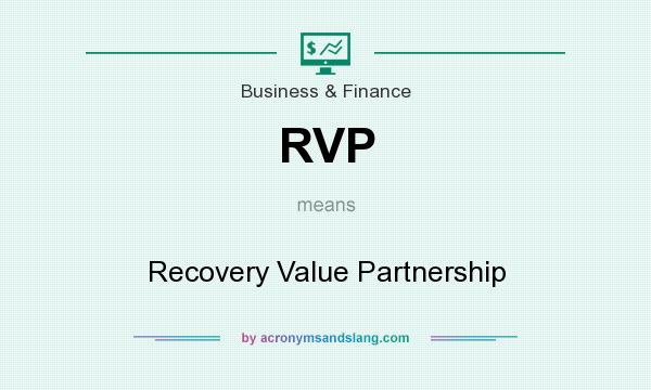 What does RVP mean? It stands for Recovery Value Partnership