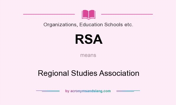 What does RSA mean? It stands for Regional Studies Association