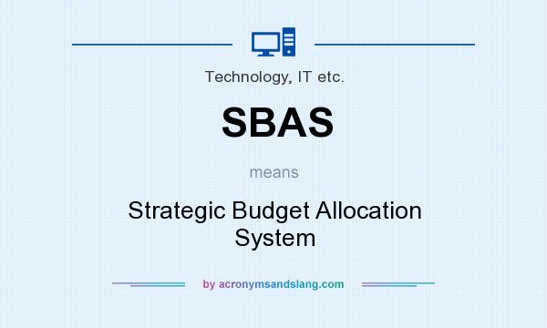 What does SBAS mean? It stands for Strategic Budget Allocation System