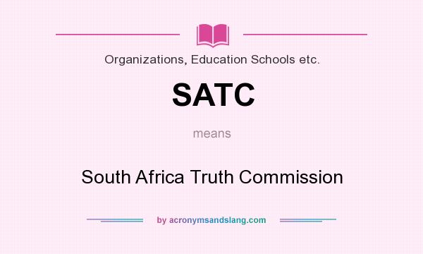 What does SATC mean? It stands for South Africa Truth Commission