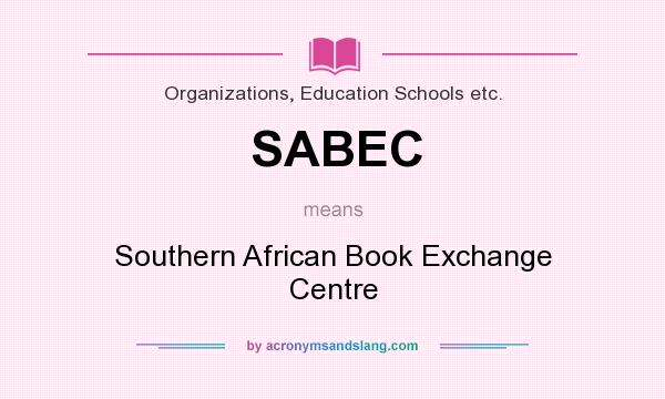 What does SABEC mean? It stands for Southern African Book Exchange Centre