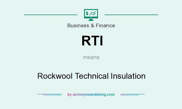 What does RTI mean? It stands for Rockwool Technical Insulation