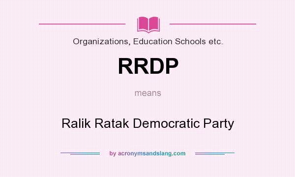 What does RRDP mean? It stands for Ralik Ratak Democratic Party