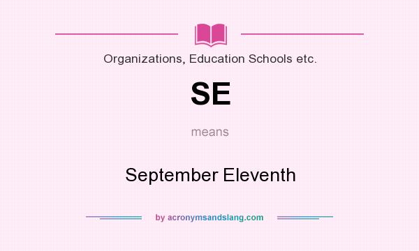 What does SE mean? It stands for September Eleventh