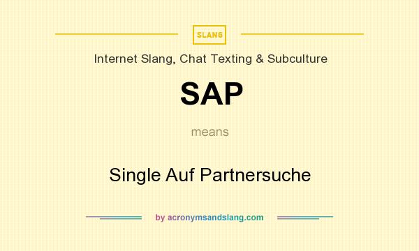 What does SAP mean? It stands for Single Auf Partnersuche