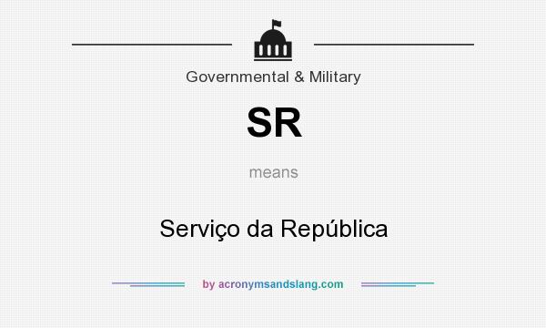 What does SR mean? It stands for Serviço da República