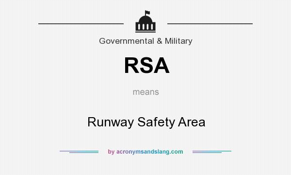 What does RSA mean? It stands for Runway Safety Area
