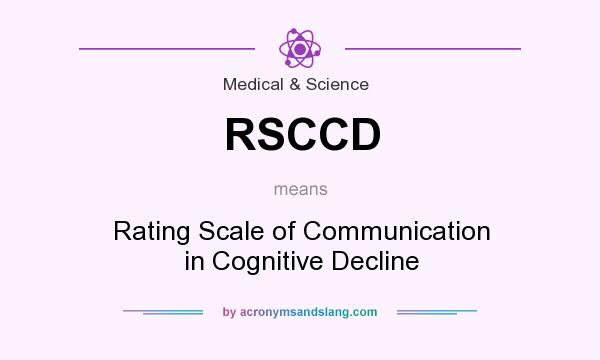 What does RSCCD mean? It stands for Rating Scale of Communication in Cognitive Decline