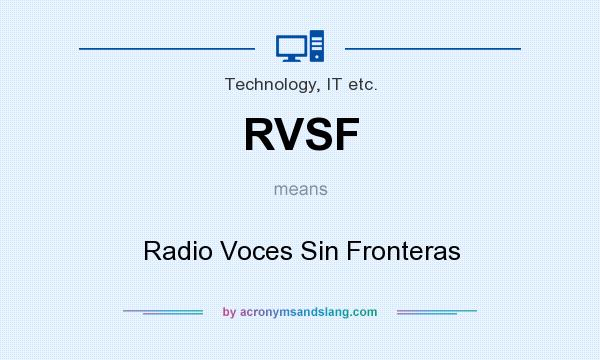 What does RVSF mean? It stands for Radio Voces Sin Fronteras