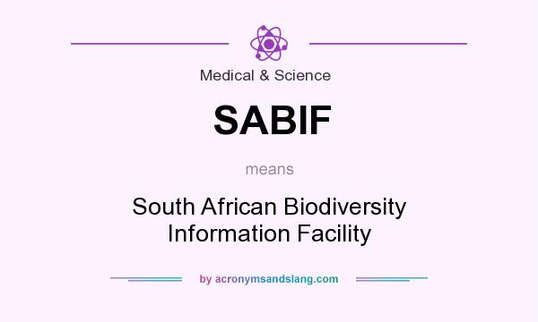 What does SABIF mean? It stands for South African Biodiversity Information Facility