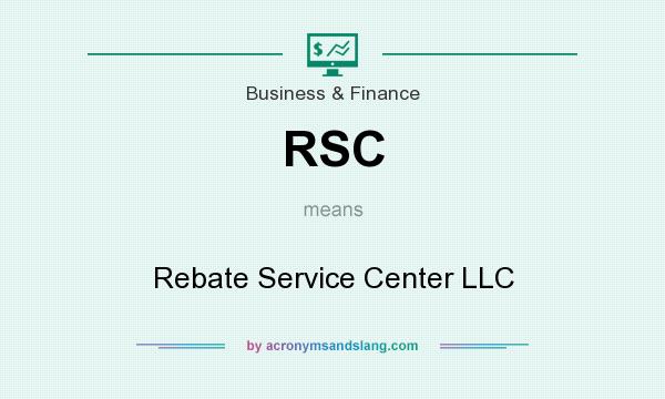 What does RSC mean? It stands for Rebate Service Center LLC
