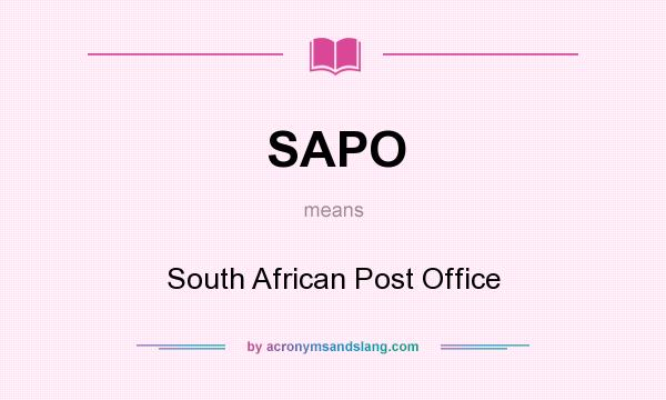 What does SAPO mean? It stands for South African Post Office