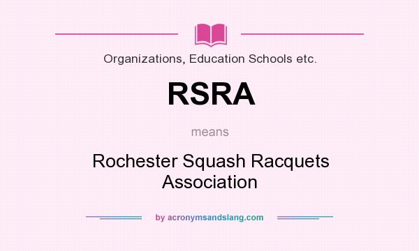 What does RSRA mean? It stands for Rochester Squash Racquets Association