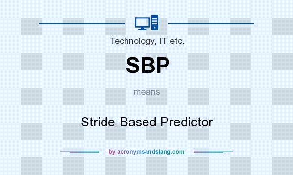 What does SBP mean? It stands for Stride-Based Predictor