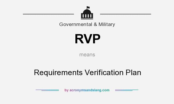 What does RVP mean? It stands for Requirements Verification Plan