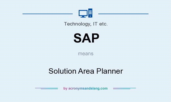 What does SAP mean? It stands for Solution Area Planner