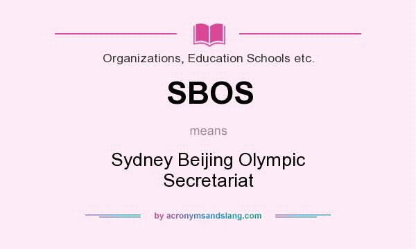 What does SBOS mean? It stands for Sydney Beijing Olympic Secretariat