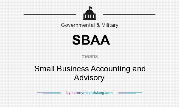 What does SBAA mean? It stands for Small Business Accounting and Advisory