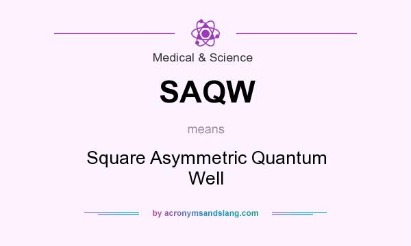 What does SAQW mean? It stands for Square Asymmetric Quantum Well