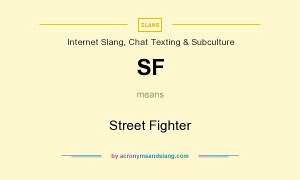 What does SF mean? It stands for Street Fighter