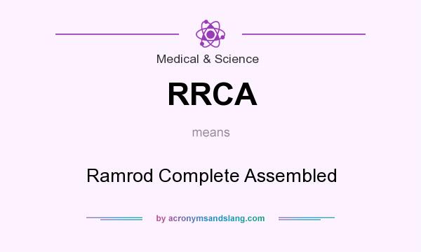 What does RRCA mean? It stands for Ramrod Complete Assembled