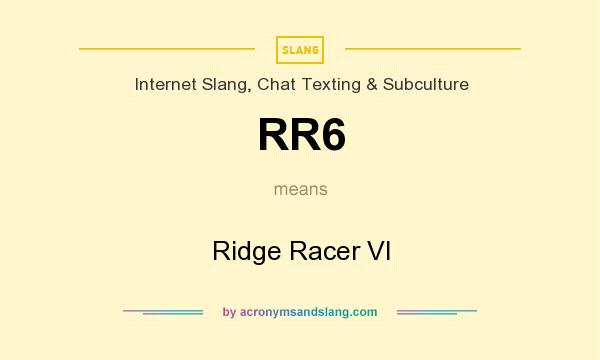 What does RR6 mean? It stands for Ridge Racer VI