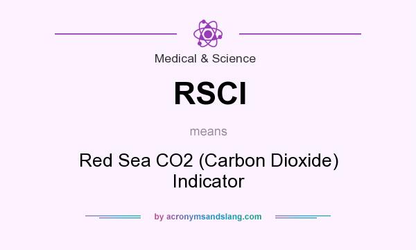 What does RSCI mean? It stands for Red Sea CO2 (Carbon Dioxide) Indicator