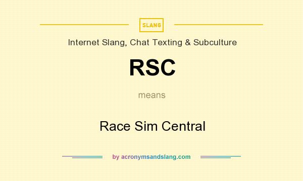 What does RSC mean? It stands for Race Sim Central