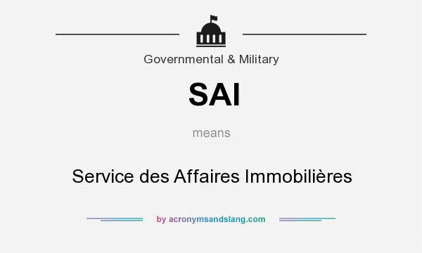 What does SAI mean? It stands for Service des Affaires Immobilières