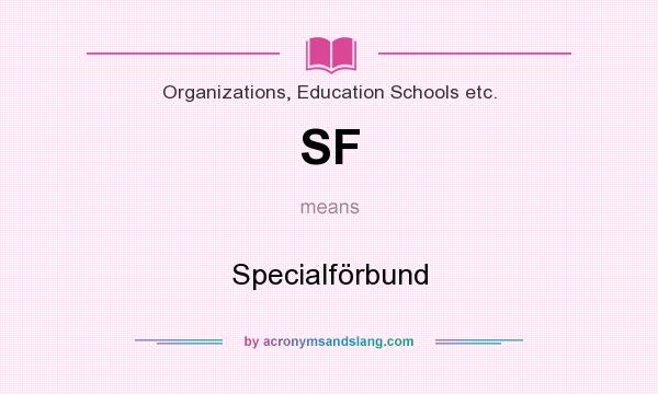 What does SF mean? It stands for Specialförbund