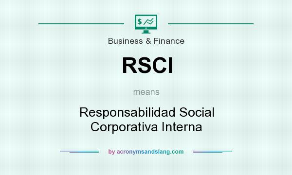 What does RSCI mean? It stands for Responsabilidad Social Corporativa Interna