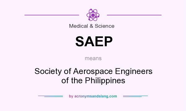 What does SAEP mean? It stands for Society of Aerospace Engineers of the Philippines