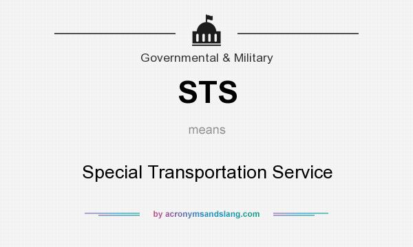 What does STS mean? It stands for Special Transportation Service