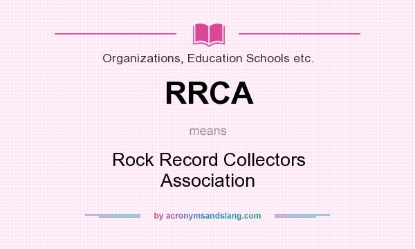 What does RRCA mean? It stands for Rock Record Collectors Association