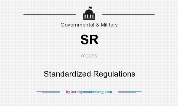 What does SR mean? It stands for Standardized Regulations