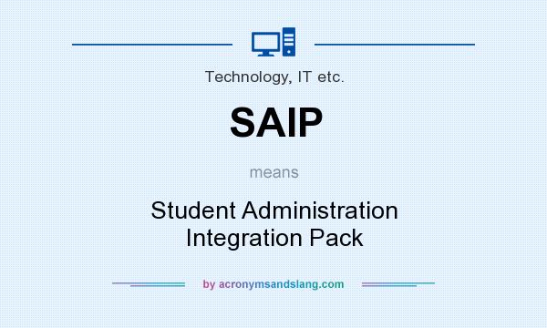 What does SAIP mean? It stands for Student Administration Integration Pack
