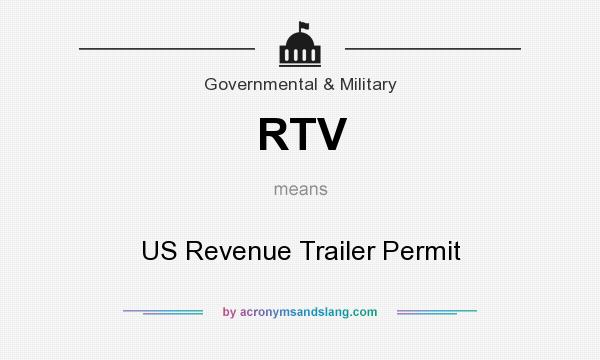 What does RTV mean? It stands for US Revenue Trailer Permit