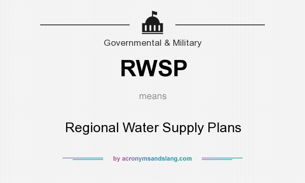 What does RWSP mean? It stands for Regional Water Supply Plans
