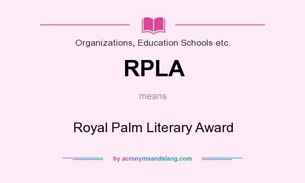 What does RPLA mean? It stands for Royal Palm Literary Award