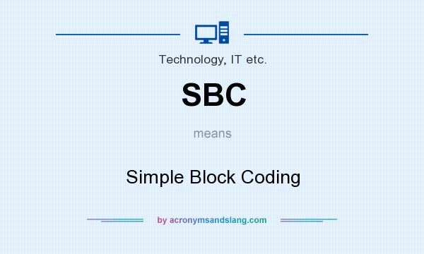 What does SBC mean? It stands for Simple Block Coding