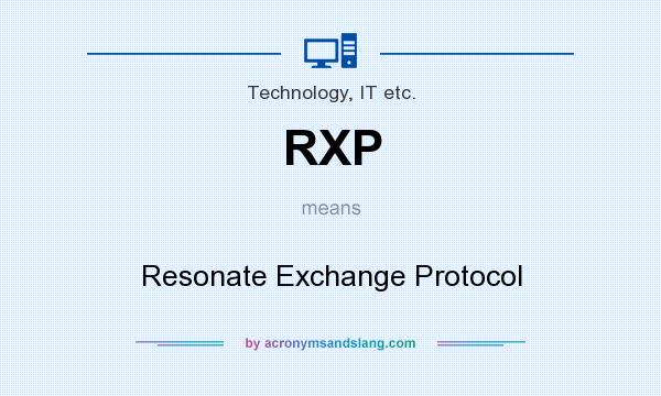What does RXP mean? It stands for Resonate Exchange Protocol