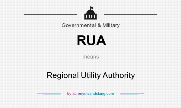 What does RUA mean? It stands for Regional Utility Authority