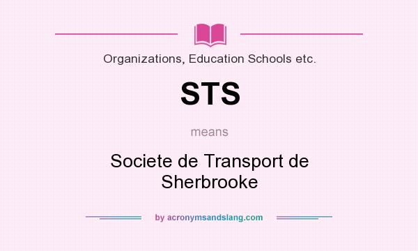 What does STS mean? It stands for Societe de Transport de Sherbrooke